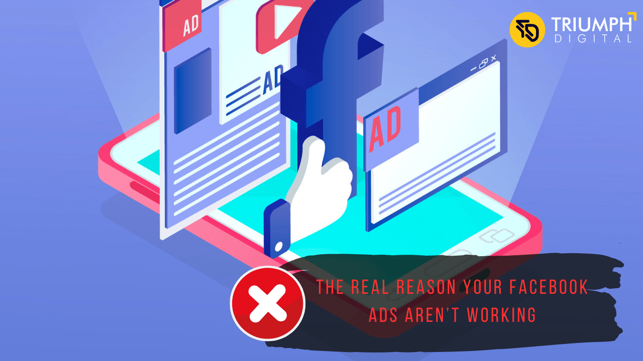 The Real Reason Your Facebook Ads Aren’t Working (And How We Fix It)